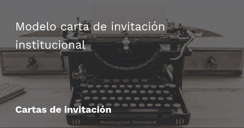 Modelo carta de invitación institucional